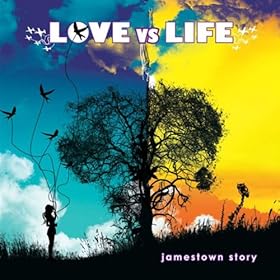 Jamestown Story - Love Vs. Life (2008)