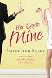 Not Quite Mine (Not Quite series)