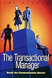 The transactional manager : how to solve people problems with transactional analysis