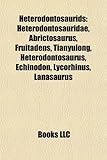 Heterodontosaurids: Heterodontosauridae, Abrictosaurus, Fruitadens, Tianyulong, Heterodontosaurus, Echinodon, Lycorhinus, Lanasaurus