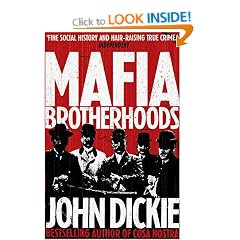 Mafia Brotherhoods: Camorra, mafia, 'ndrangheta: the rise of the Honoured Societies