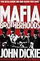 Mafia Brotherhoods: Camorra, mafia, 'ndrangheta: the rise of the Honoured Societies