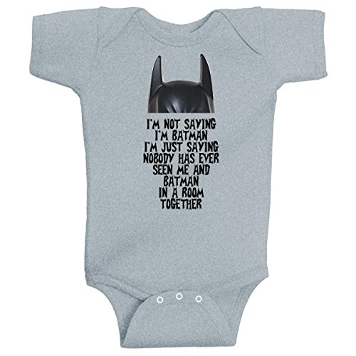 I’m Not Saying I’m Batman Funny Super Hero Onesie Heather Grey by BeeGeeTees (6 Months)