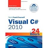 Sams Teach Yourself Visual C# 2010 in 24 Hours: Complete Starter Kit (Sams Teach Yourself -- Hours)