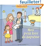 Mon petit livre du bapt�me