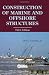 Construction of Marine and Offshore Structures, Third Edition Construction of Marine and Offshore Structures, Third Edition