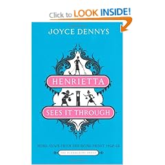 Henrietta Sees it Through: More News from the Home Front 1942-45 (The Bloomsbury Group)