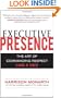 Executive Presence:  The Art of Commanding Respect Like a CEO