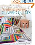 Modern Designs for Classic Quilts: 12...