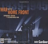 War on the home front : experience life in Britain during the Second World War