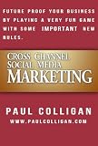 Cross Channel Social Media Marketing Cross Channel Social Media Marketing