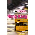 Hong Kong (Culture Shock!): A survival guide to customs and etiquette