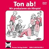Ton ab! Wir produzieren ein H&ouml;rspiel - CD: Wir produzieren ein H&ouml;rspiel - 3.-6 - Schuljahr - Dieter Rehm