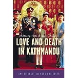 love and death in kathmandu a strange tale of royal murder