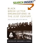 Black Greek-letter Organizations in the Twenty-First Century: Our Fight Has Just Begun by  Julianne Malveaux, Marc Morial, and Gregory S. Parks
