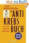Das Antikrebs-Buch: Was uns sch�tzt:...