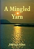 A mingled yarn : recollections