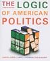 The Logic Of American Politics, 4th Edition