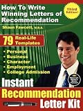 Instant Recommendation Letter Kit - How To Write Winning Letters of Recommendation (Third Edition)
