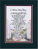 I Miss My Dog... (Female) Touching 8x10 Poem. The Verse Addresses Loss of Your Dog. Double-matted Dark Green / Burgundy.