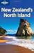 Lonely Planet New Zealand's North Island (Regional Travel Guide)