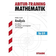 Abitur-Training Mathematik: Abitur-Training Analysis. Mathematik Grundkurs: Grundlagen und Aufgaben mit L�sungen
