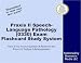 Praxis II Speech-Language Pathology (0330) Exam Flashcard Study System: Praxis II Test Practice Questions & Review for the Praxis II: Subject Assessments Praxis II Speech-Language Pathology (0330) Exam Flashcard Study System: Praxis II Test Practice Questions & Review for the Praxis II: Subject Assessments
