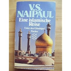 Eine islamische Reise. Unter den Gl�ubigen.