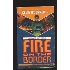 O'Donnell Kevin, Jr. : Fire on the Border