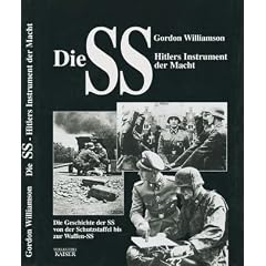 Die SS, Hitlers Instrument der Macht: Die Geschichte der SS von der Schutzstaffel bis zu Waffen-SS