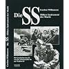 Die SS, Hitlers Instrument der Macht: Die Geschichte der SS von der Schutzstaffel bis zu Waffen-SS