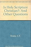 Is 'Holy Scripture' Christian? and other questions