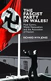 The fascist party in Wales? : Plaid Cymru, Welsh nationalism and the accusation of fascism