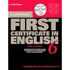 Cambridge First Certificate in English 6 Self-Study Pack: Examination Papers from the University of Cambridge ESOL Examinations: Level 6 (FCE Practice Tests)