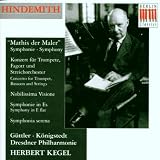 Hindemith: Mathis Der Maler, Nobilissima Visione, Symphonia Serena, Symphony in E Flat, Concerto for Trumpet, Bassoon & Strings