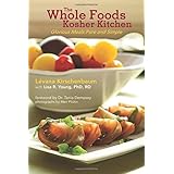 the whole foods kosher kitchen glorious meals pure and simple