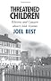 Threatened Children: Rhetoric and Concern About Child-victims