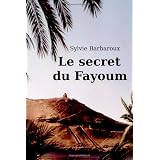 Le secret du Fayoumpar Sylvie Barbaroux