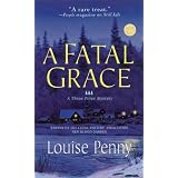 A Fatal Grace: A Chief Inspector Gamache Novel