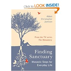 Finding Sanctuary: Monastic steps for Everyday Life