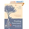 Finding Sanctuary: Monastic steps for Everyday Life