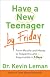 Have a New Teenager by Friday: From Mouthy and Moody to Respectful and Responsible in 5 Days