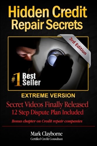 Hidden Credit Repair Secrets: 3rd Edition