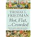 Hot, Flat, and Crowded: Why We Need a Green Revolution - and How It Can Renew America, Release 2.0