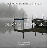 Dead in the Water Original Motion Picture Score
