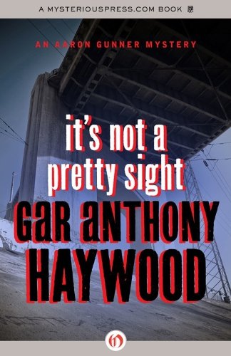 It's Not a Pretty Sight (The Aaron Gunner Mysteries)