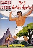 The Three Golden Apples (Classics Illustrated Junior, 555)