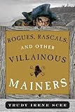 Rogues, Rascals, and Other Villainous Mainers