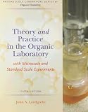 Theory and Practice in the Organic Laboratory with Microscale and Standard Scale Experiments (Brooks/Cole Laboratory Series for Organic Chemistry)
