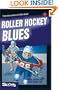 Roller Hockey Blues (Lorimer Sports Stories)